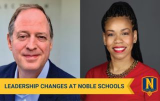 Leadership changes at Noble Schools, appoints Mike Madden and Jennifer Reid Davis to new roles of President and Head of Strategy and Equity