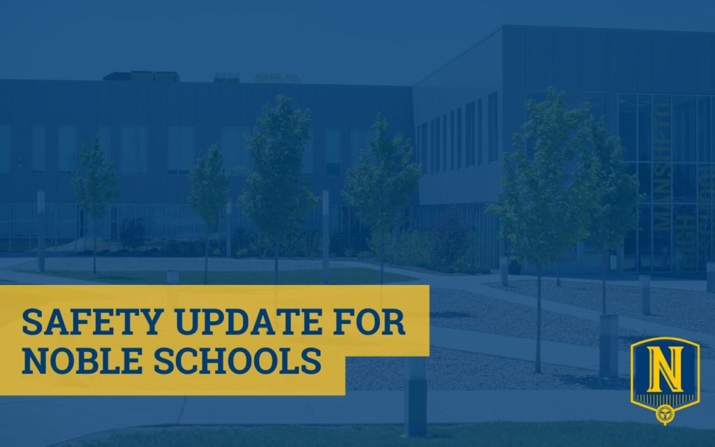 Photo shows an image of a school courtyard and building in the background under a blue transparent layer. On top, there is blue text on a yellow background that reads "Safety Updates for Noble Schools". The Noble Schools logo is in the bottom right corner.