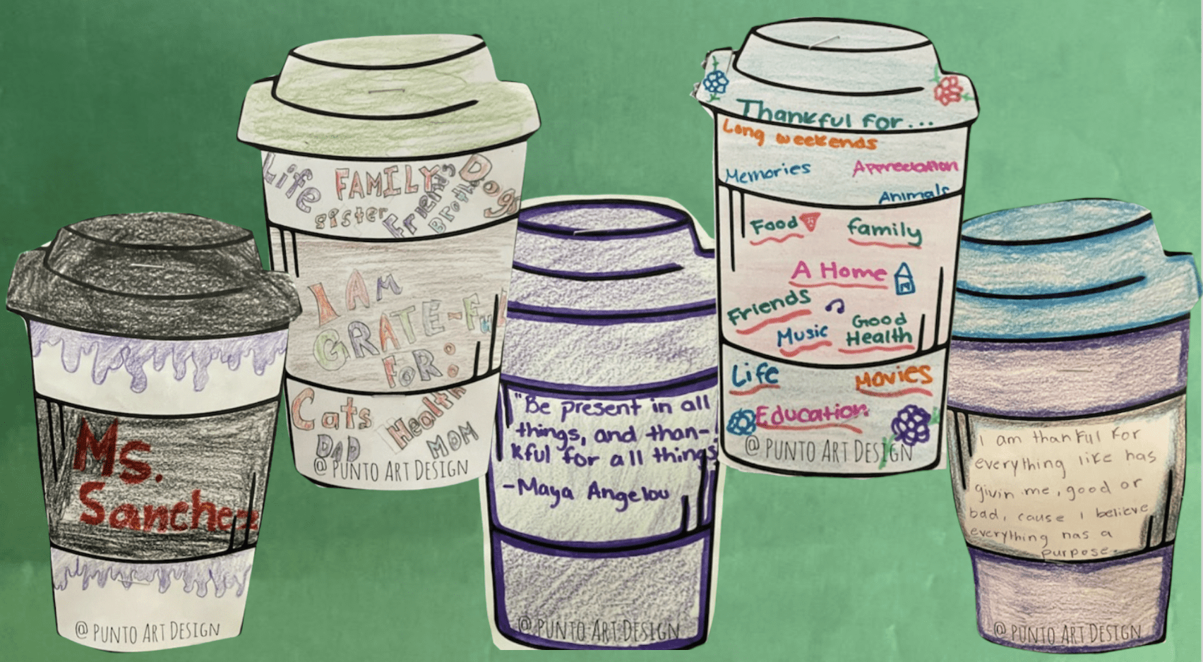 Image shows 5 paper drawings of latte cups on a green bulletin board. Inside each cup, there is text where Muchin College Prep students wrote down what they are thankful for such as "Music, friends, cats, parents, teachers, etc".
