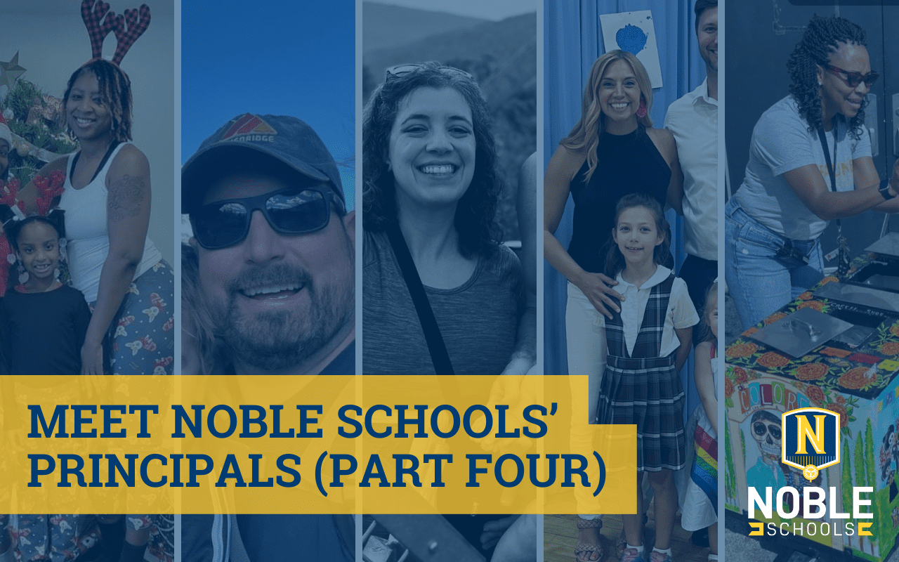 "meet noble schools principals pt 4" a collage