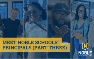 Meet Noble Schools Principals