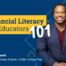 This image has blue text on a yellow box that says "Financial Literacy for Educators". The big white text in a handwritten font next to it says "101". Below that is white text that says "By Dyryl Burnett, Financial Literacy Teacher, Butler College Prep". There is a cut-out photo of Mr Burnett on the right with a faint blue and yellow square pattern behind him.