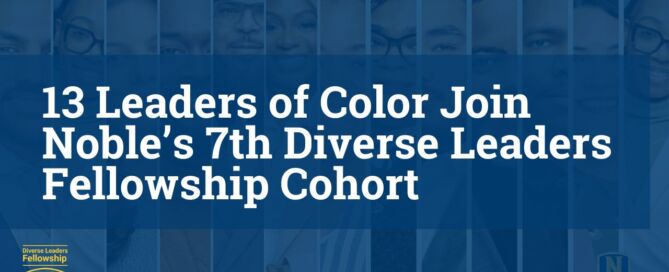 A cover image that displays the title of the blog post on top of a blue overlay which covers headshots of all the new members of the Diverse Leaders Fellowship. The Noble DLF logo is in the bottom left corner.