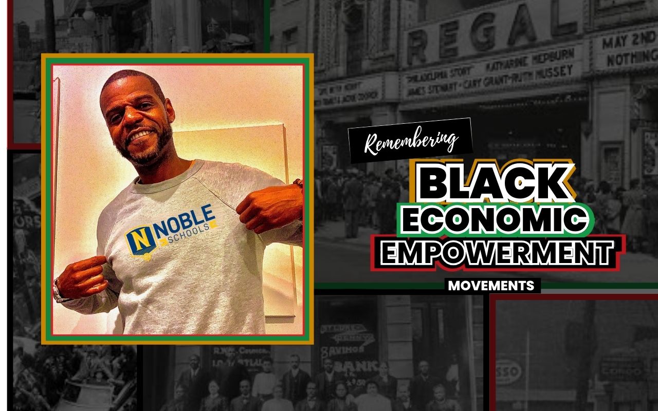 On the left is a photo of Jonathan Green showing off his Noble Schools t-shirt. On the right is text that reads "Remembering Black Economic Empowerment Movements". Behind the photo and text are more photos underneath a black overlay that depict different Black wall streets and economic movements.